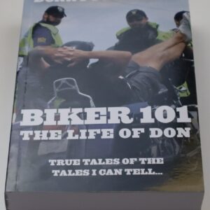 Biker 101- The Life Of Don: The Trilogy Part I Of III